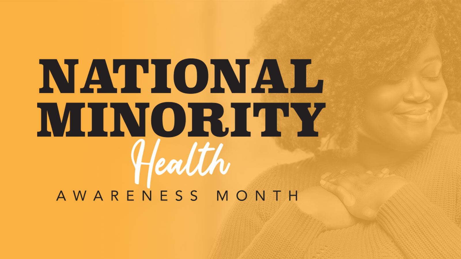 Celebrate National Minority Health Awareness Month Community Access